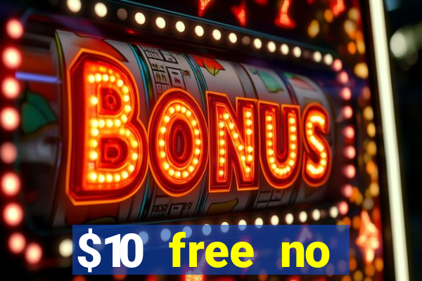 $10 free no deposit mobile casino