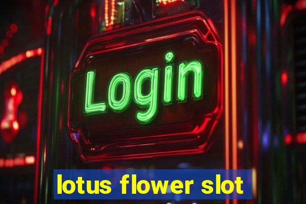 lotus flower slot