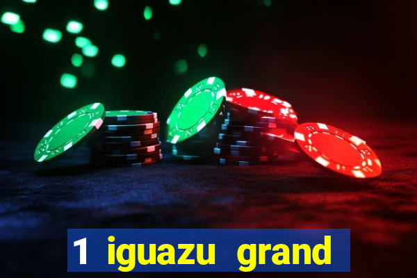 1 iguazu grand resort spa & casino