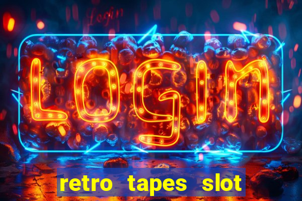 retro tapes slot demo bonus buy