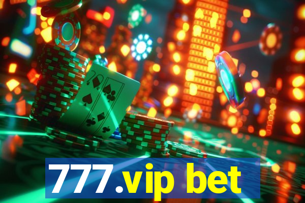 777.vip bet