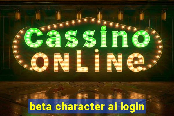 beta character ai login