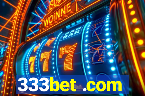 333bet .com