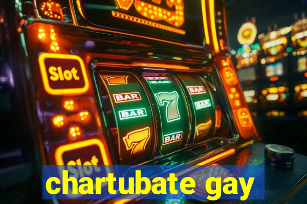 chartubate gay