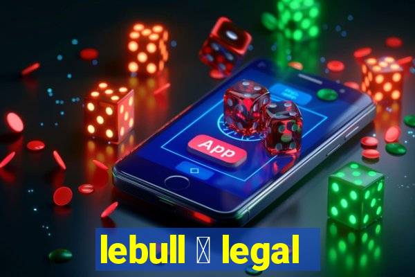 lebull 茅 legal