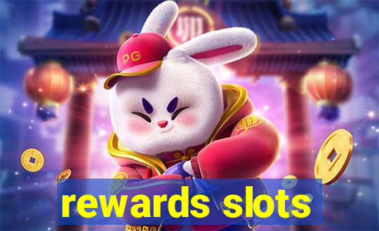 rewards slots