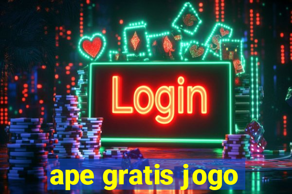 ape gratis jogo