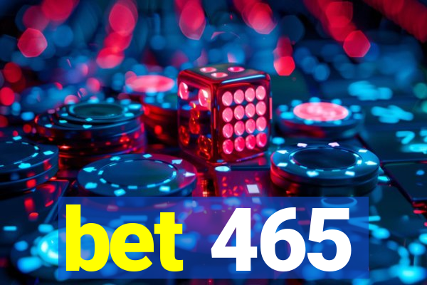 bet 465