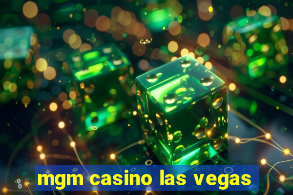 mgm casino las vegas