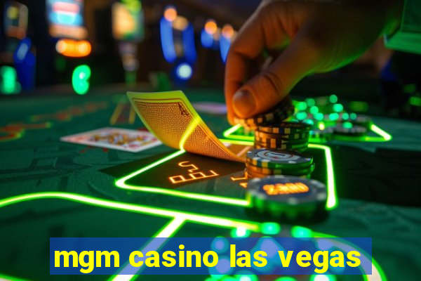 mgm casino las vegas