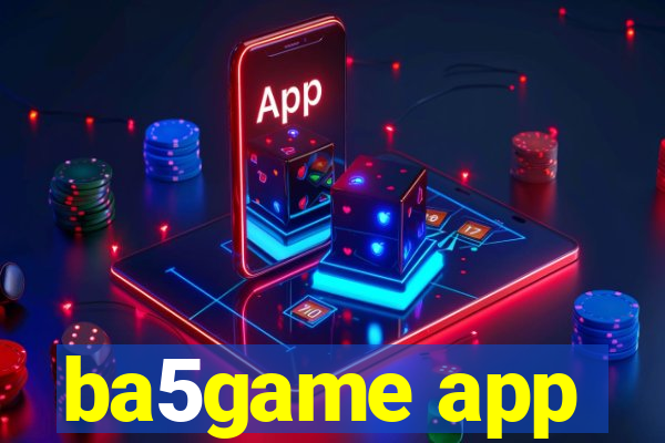 ba5game app