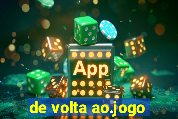 de volta ao.jogo