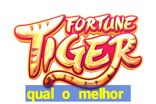 qual o melhor cassino para jogar fortune tiger