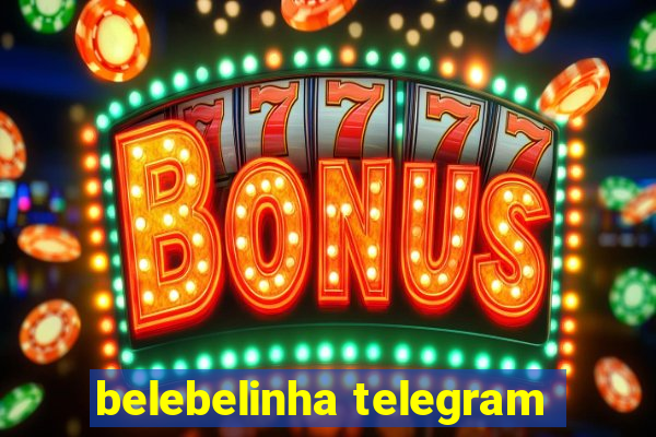 belebelinha telegram