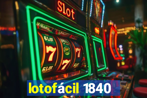 lotofácil 1840