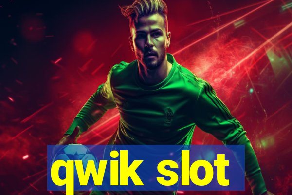 qwik slot