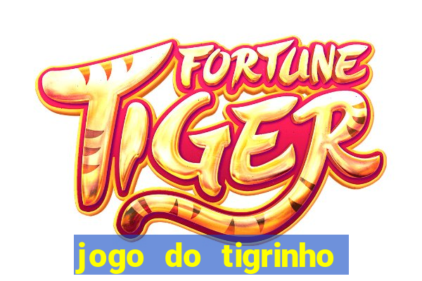 jogo do tigrinho de 5 reais