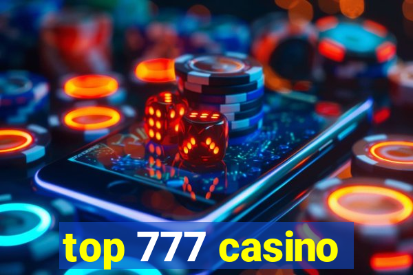 top 777 casino