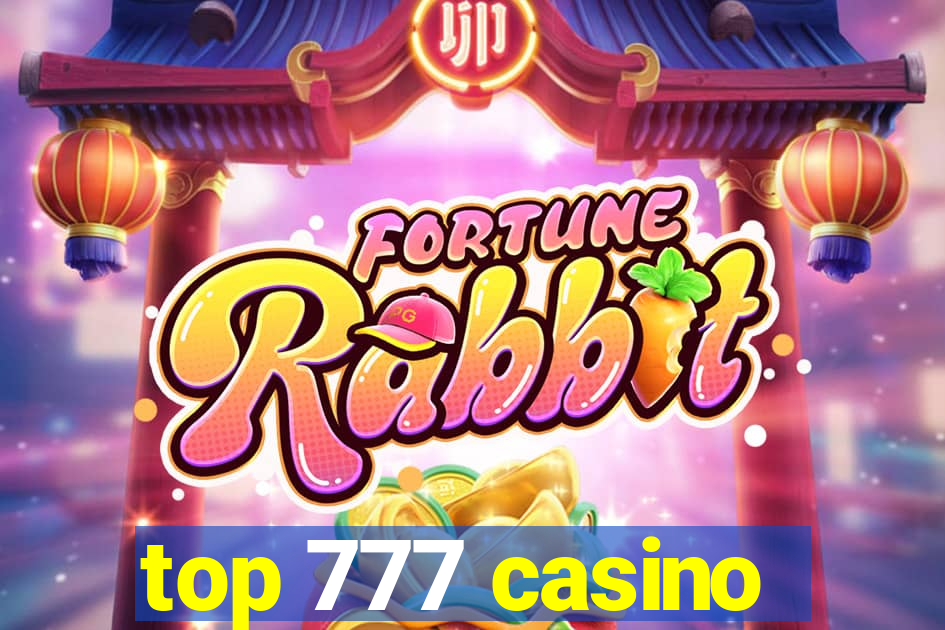 top 777 casino