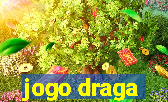 jogo draga