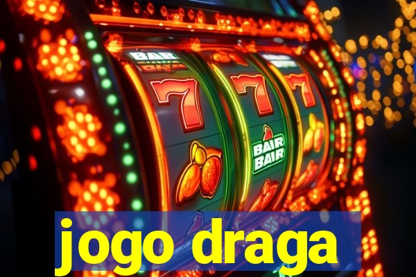 jogo draga