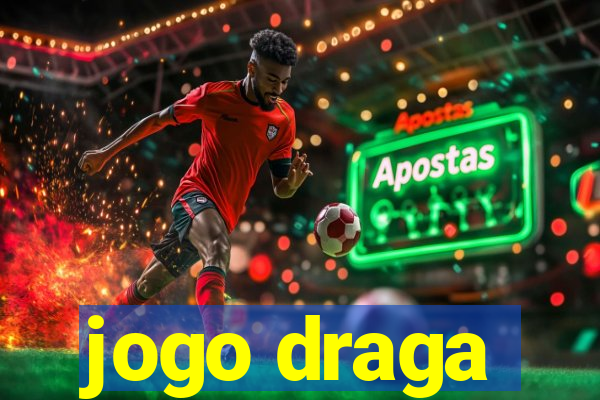 jogo draga