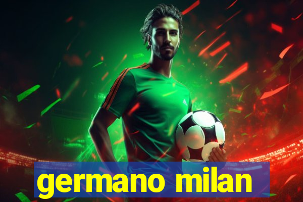 germano milan