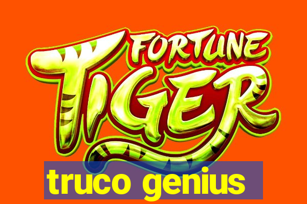 truco genius