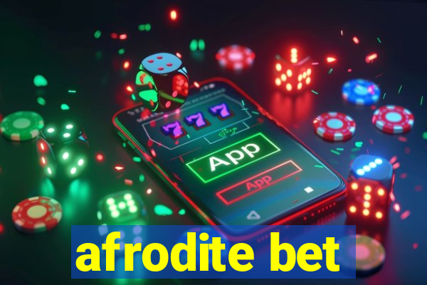 afrodite bet