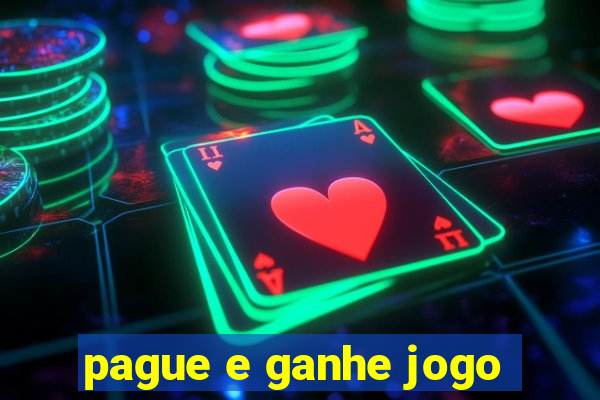 pague e ganhe jogo