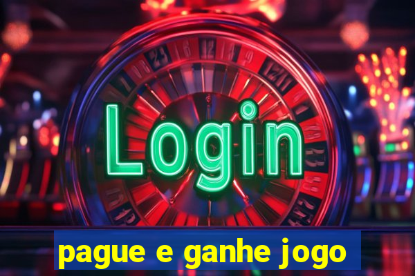 pague e ganhe jogo