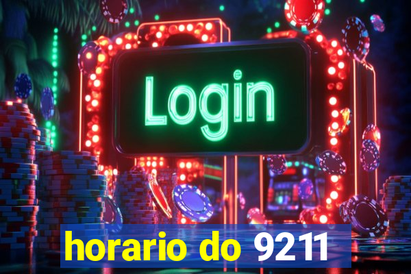 horario do 9211