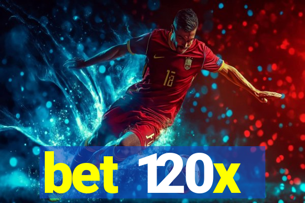 bet 120x