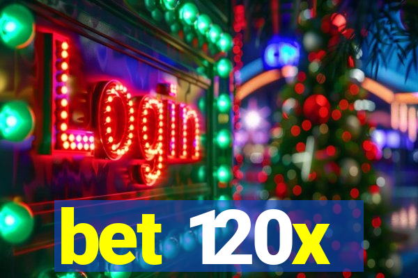 bet 120x