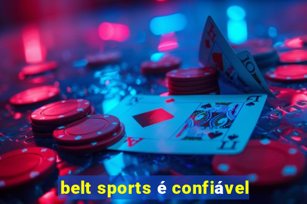 belt sports é confiável