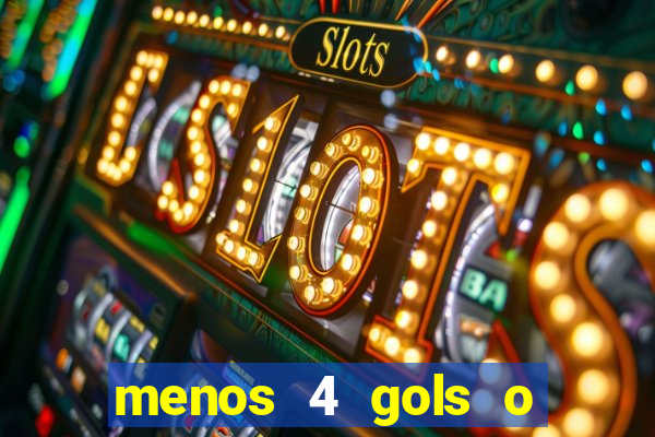 menos 4 gols o que significa