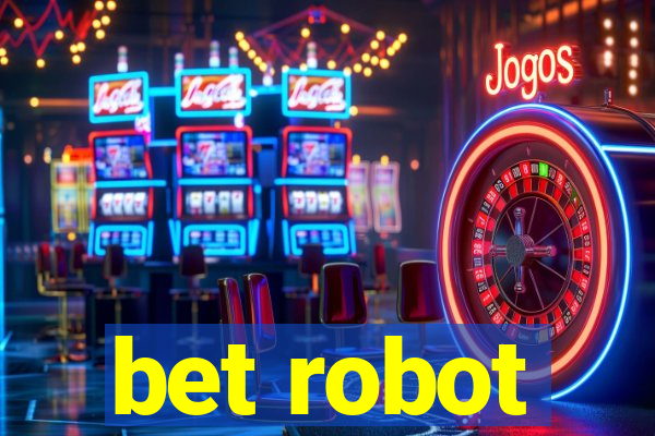 bet robot