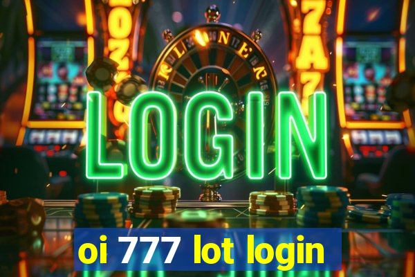 oi 777 lot login