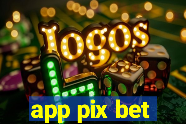 app pix bet