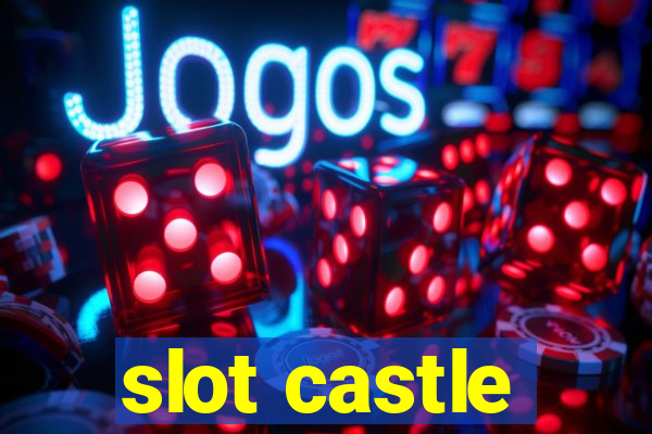 slot castle