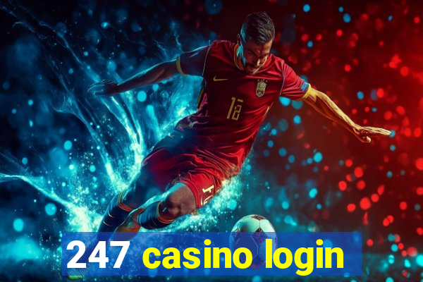 247 casino login