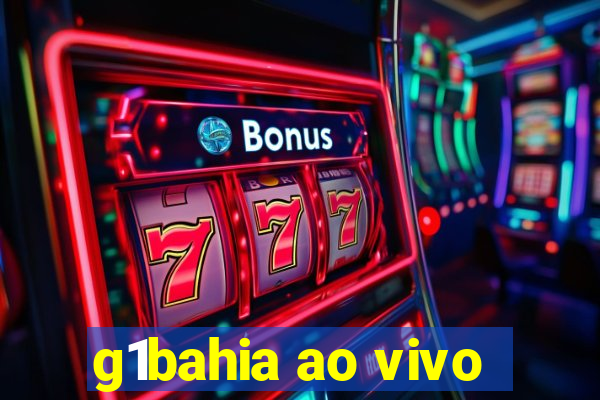 g1bahia ao vivo