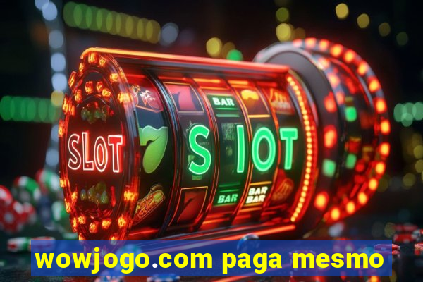 wowjogo.com paga mesmo