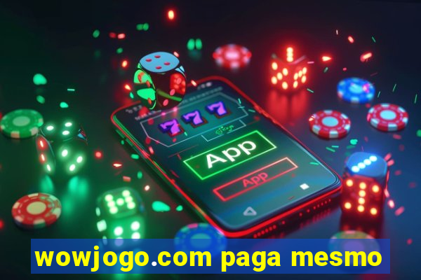 wowjogo.com paga mesmo