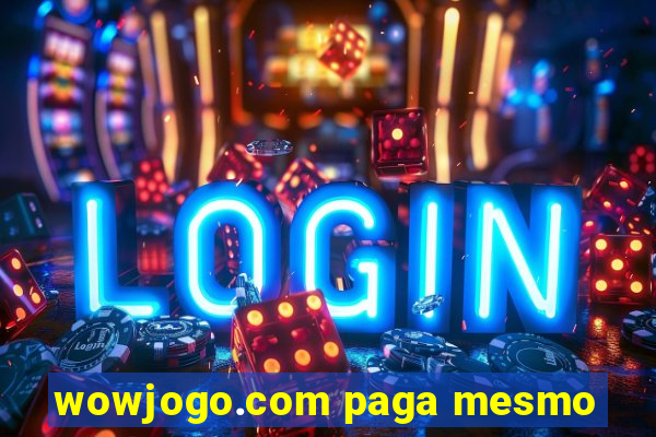 wowjogo.com paga mesmo