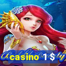 casino 1 $