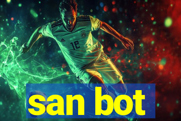 san bot