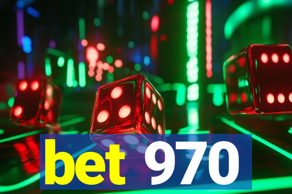 bet 970