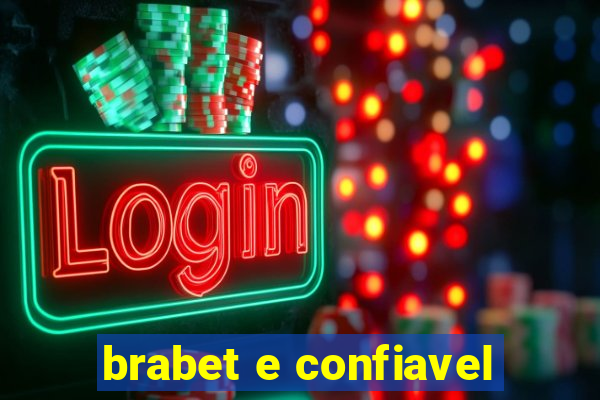 brabet e confiavel