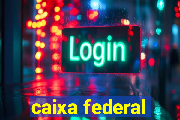 caixa federal